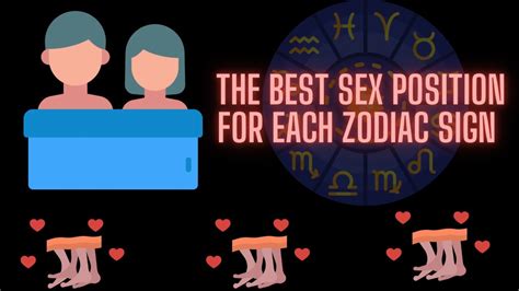 The Best Sex Positions For Each Zodiac Sign YouTube