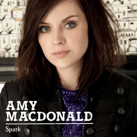 Amy Macdonald Spark Lyrics Genius Lyrics