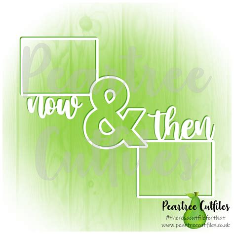 Now And Then Peartree Cutfiles