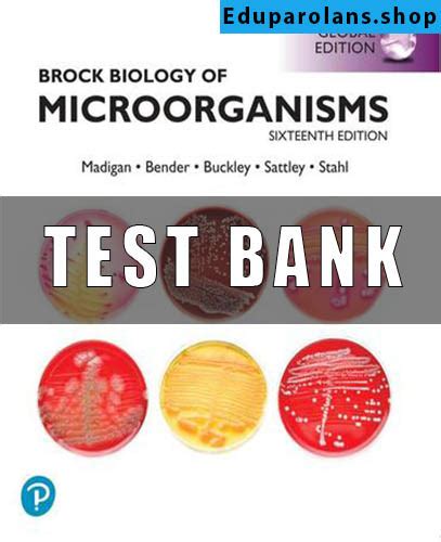 Test Bank For Brock Biology Of Microorganisms 16th Global Edition