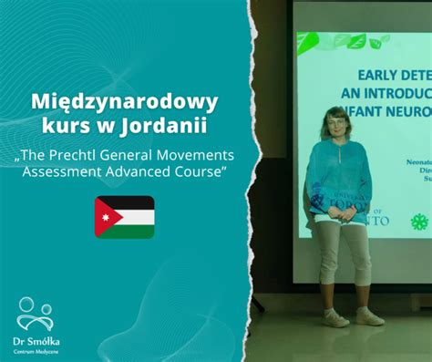 „the Prechtl General Movements Assessment Advanced Course” W Jordanii Dr Smółka Centrum