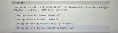Solved Question The Population Of A Small Town Can Be Chegg