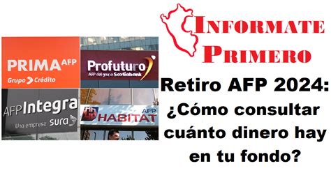 Retiro Afp 2024 ¿cómo Consultar Cuánto Dinero Hay En Tu Fondo