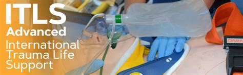 INTERNATIONAL TRAUMA LIFE SUPPORT PROVIDER ADVANCED AITLS ITR