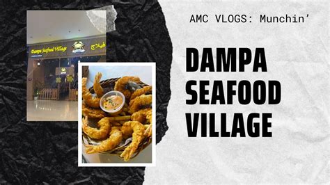 Dampa Seafood Village In 01 Mall Amc Vlogs Youtube