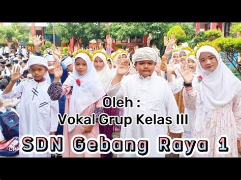 Vokal Grup Kelas Iii Sdn Gebang Raya Jagalah Hati Kec Periuk Kota