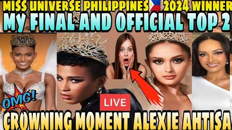 Live Final And Official Top Miss Universe Philippines Alexie