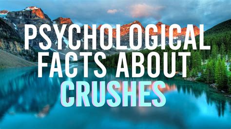 Psychological Facts About Crushes Youtube