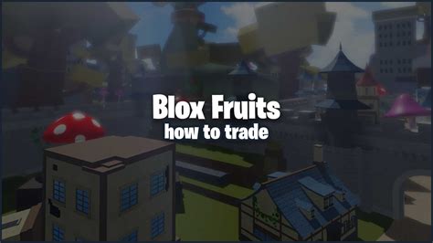 How to Trade in Blox Fruits (Update 15) | Gamer Journalist