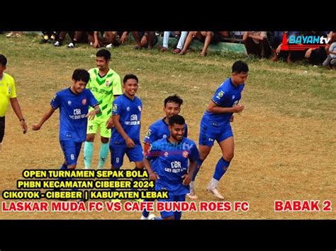 Cbr Fc Masih Tangguh Babak Besar Phbn Kecamatan Cibeber