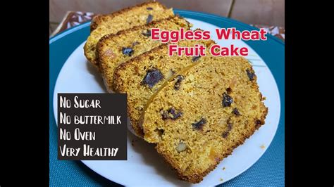 Eggless Wheat Plum Cake Eggless Wheat Fruit Cake Without Oven Instant