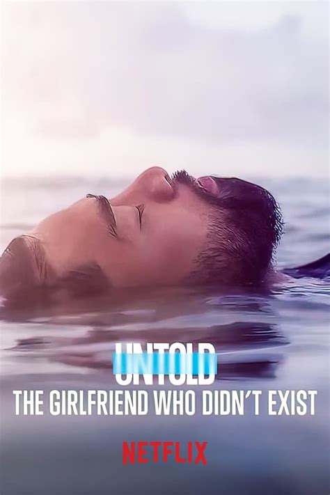 Untold The Girlfriend Who Didnt Exist Tv Series 2022 2022 Posters