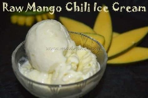 Raw Mango Chili Ice Cream Recipe