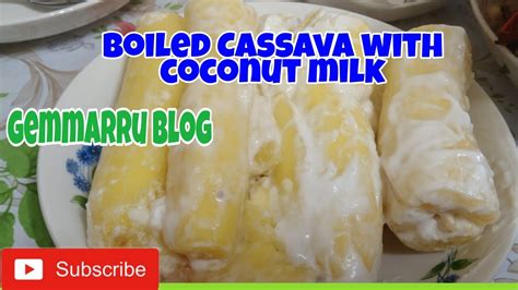 Boiled Cassava With Coconut Milk Gemmarru Youtube