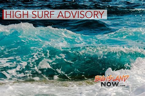 High Surf Advisory In Effect For All Hawaiian Islands Big Island Now