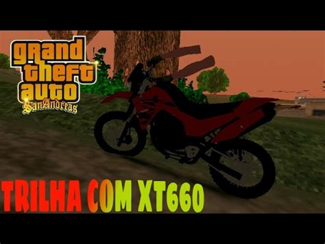 Gta Sa Motovlog Fazendo Trilha A Xt Youtube