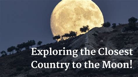 Closest Country To The Moon Youtube