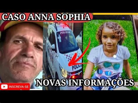 caso Anna Sophia mais informações surgem sobre o caso sophia