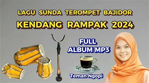 Lagu Sunda Terompet Bajidor Full Kendang Rampak Teman Ngopi