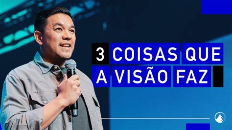 3 COISAS QUE A VISÃO FAZ EM NÓS Pr Teófilo Hayashi YouTube