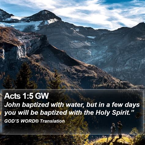 Acts 1 5 GW John Baptized With Water But In A Few Days You