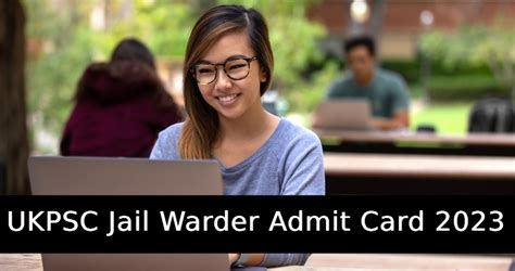 UKPSC Jail Warder Admit Card 2023 Date For Physical Test Out Check