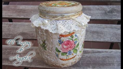 Como Reciclar Un Bote De Cristal Con Cascara De Huevo Y Decoupage