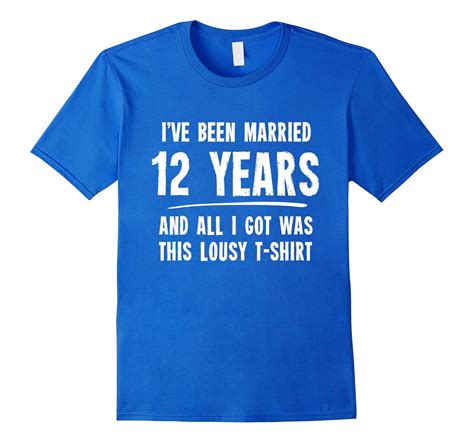 12 Year Anniversary Gift 12th Wedding Married Funny T-Shirt-CL – Colamaga