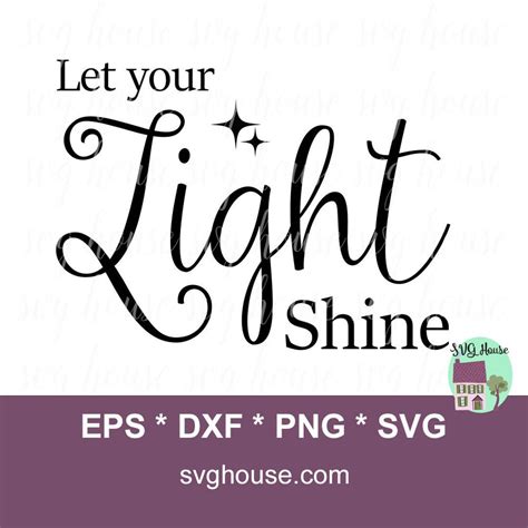 Let Your Light Shine Svg File Inspirational Svg Home Svg Silhouette