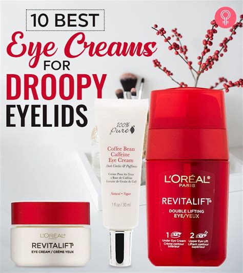 10 Best Eye Creams For Droopy Eyelids 2024 Best Eye Cream Droopy