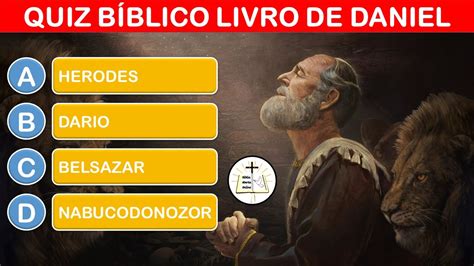 Perguntas B Blicas Sobre O Livro De Daniel Quiz B Blico