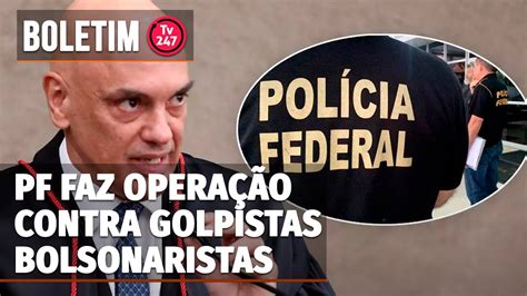 Boletim Pf Faz Opera O Contra Golpistas Bolsonaristas Youtube