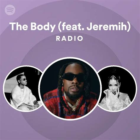 The Body Feat Jeremih Radio Playlist By Spotify Spotify