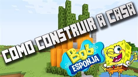 Minecraft Como Construir A Casa Do Bob Esponja YouTube