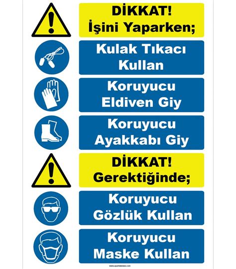 İşini yaparken ve gerektiğinde KKD kullan ikaz levhası tabelası etiketi