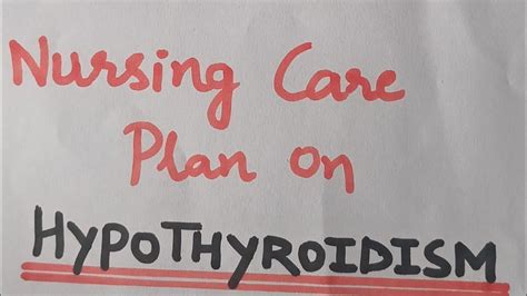 Ncp On Hypothyroidism Nursing Care Plan For Hypothyroidism Care Plan