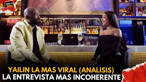 Yailin La Mas Viral La Entrevista Mas Incoherente De Su Carrera