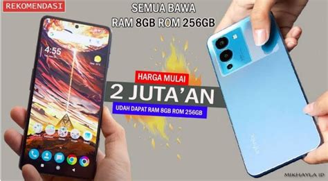 Cari Rekomendasi Hp RAM 8 ROM 256 GB Keluaran Terbaru Cek Daftar Hp