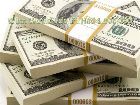 Ppt What Would I Do If I Had 1000000 Powerpoint Presentation Free