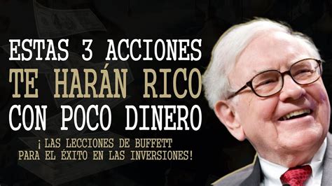 Cómo hacer millones con poco dinero y solo 3 acciones Warren Buffett