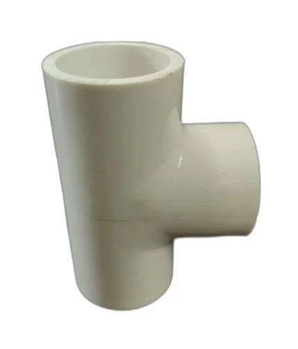 3 4 Inch Female White UPVC Pipe Tee Plumbing At Rs 22 Piece In Bharuch