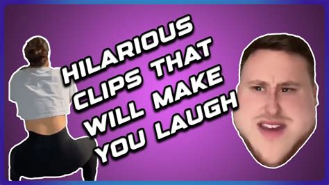 Hilarious Clips That Will Make You Laugh Youtube