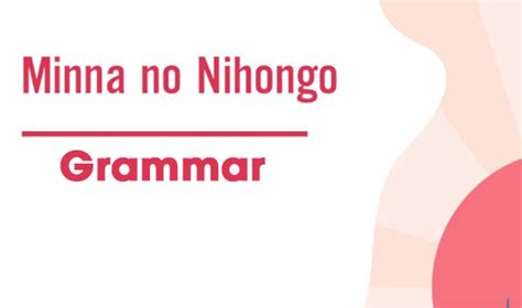 Minna No Nihongo Lesson 3 Grammar