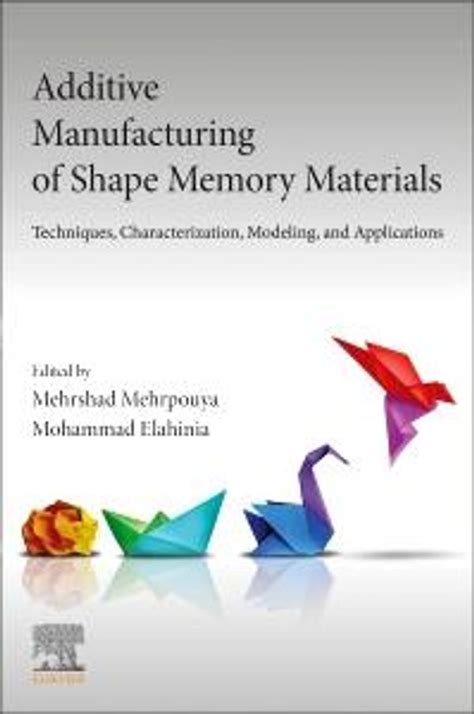 Additive Manufacturing Of Shape Memory Materials Buch Jpc