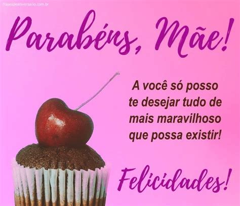 Frases Para Desejar Feliz Anivers Rio Para M E Escolha As Melhores