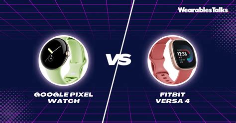 Google Pixel Watch Vs Fitbit Versa Which Is Better