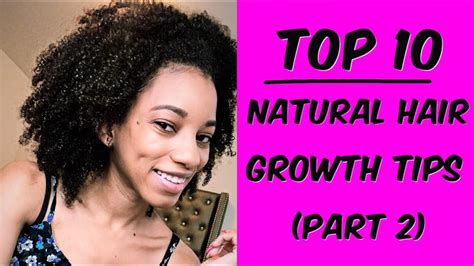 Top 10 Natural Hair Growth Tips Part 2 Mid Back Length In 3 Years Youtube