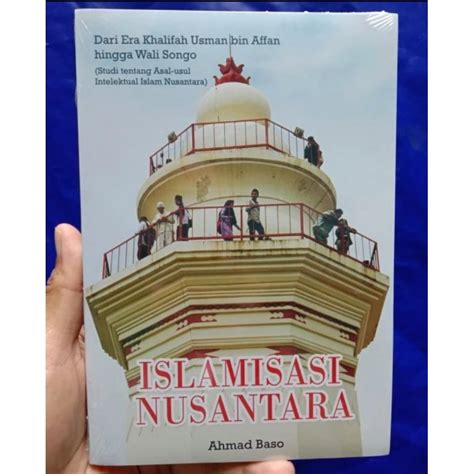 Jual Islamisasi Nusantara Dari Era Khalifah Usman Bin Affan Hingga Wali