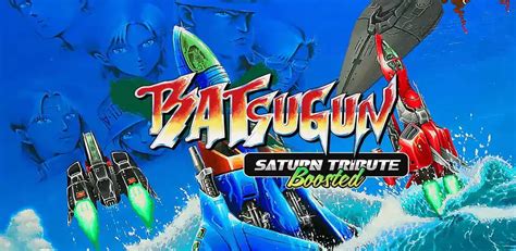 BATSUGUN Saturn Tribute Boosted NSP XCI ROM V1 02 Update APKROMs