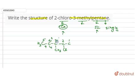 Write The Structure Of 2 Chloro 3 Methylpentane CLASS 11